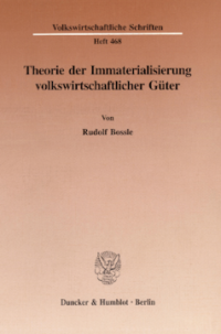 Theorie der Immaterialisierung volkswirtschaftlicher Güter