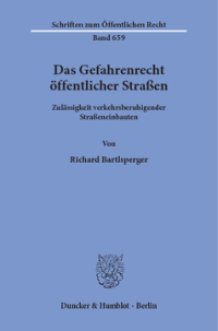 Das Gefahrenrecht öffentlicher Straßen