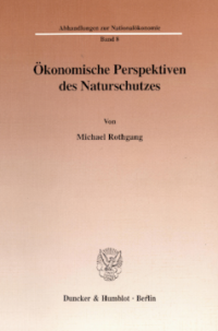 Ökonomische Perspektiven des Naturschutzes