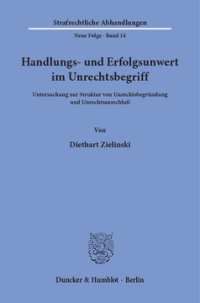 Handlungs- und Erfolgsunwert im Unrechtsbegriff