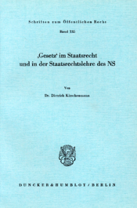 »Gesetz« im Staatsrecht und in der Staatsrechtslehre des NS