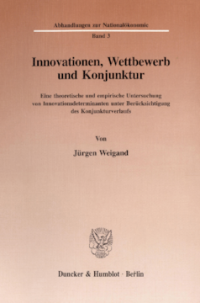 Innovationen, Wettbewerb und Konjunktur