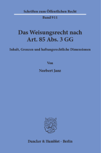 Das Weisungsrecht nach Art. 85 Abs. 3 GG
