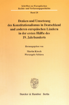 Denken und Umsetzung des Konstitutionalismus in Deutschland und anderen europäischen Ländern in der ersten Hälfte des 19. Jahrhunderts