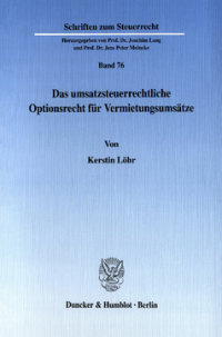 Das umsatzsteuerrechtliche Optionsrecht für Vermietungsumsätze