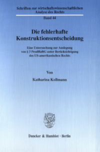 Die fehlerhafte Konstruktionsentscheidung