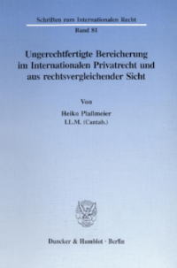 Ungerechtfertigte Bereicherung im Internationalen Privatrecht und aus rechtsvergleichender Sicht