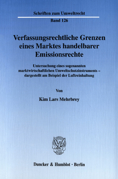 Verfassungsrechtliche Grenzen eines Marktes handelbarer Emissionsrechte