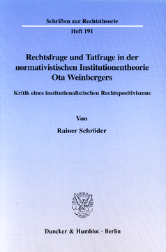 Rechtsfrage und Tatfrage in der normativistischen Institutionentheorie Ota Weinbergers