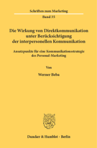 Die Wirkung von Direktkommunikation unter Berücksichtigung der interpersonellen Kommunikation