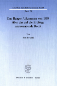 Das Haager Abkommen von 1989 über das auf die Erbfolge anzuwendende Recht