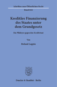 Kreditäre Finanzierung des Staates unter dem Grundgesetz