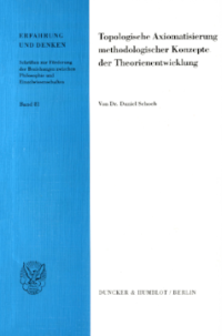 Topologische Axiomatisierung methodologischer Konzepte der Theorienentwicklung