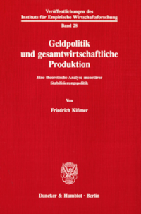 Geldpolitik und gesamtwirtschaftliche Produktion