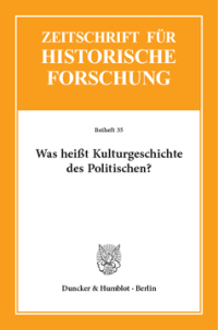 Was heißt Kulturgeschichte des Politischen?