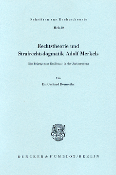 Rechtstheorie und Strafrechtsdogmatik Adolf Merkels