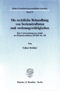Die rechtliche Behandlung von Serienstraftaten und -ordnungswidrigkeiten