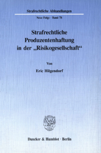 Strafrechtliche Produzentenhaftung in der »Risikogesellschaft«