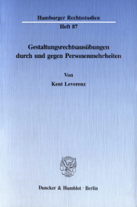 Gestaltungsrechtsausübungen durch und gegen Personenmehrheiten