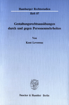 Gestaltungsrechtsausübungen durch und gegen Personenmehrheiten Gestaltungsrechtsausübungen durch und gegen Personenmehrheiten