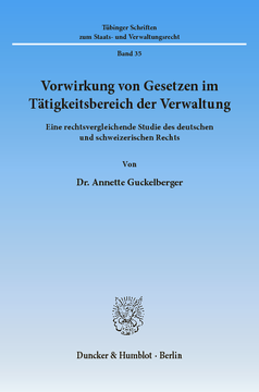 Vorwirkung von Gesetzen im Tätigkeitsbereich der Verwaltung Vorwirkung von Gesetzen im Tätigkeitsbereich der Verwaltung