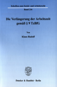 Die Verlängerung der Arbeitszeit gemäß § 9 TzBfG