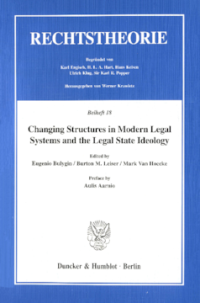 Changing Structures in Modern Legal Systems and the Legal State Ideology