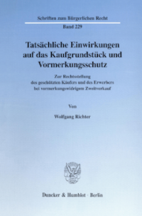 Tatsächliche Einwirkungen auf das Kaufgrundstück und Vormerkungsschutz