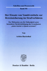 Der Einsatz von Vomitivmitteln zur Beweissicherung im Strafverfahren