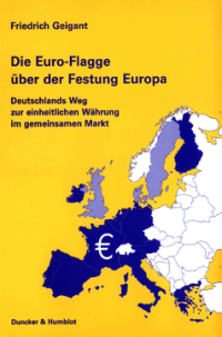 Die Euro-Flagge über der Festung Europa