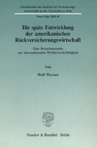 Die späte Entwicklung der amerikanischen Rückversicherungswirtschaft