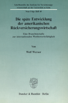 Die späte Entwicklung der amerikanischen Rückversicherungswirtschaft Die späte Entwicklung der amerikanischen Rückversicherungswirtschaft