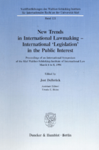 New Trends in International Lawmaking - International 'Legislation' in the Public Interest