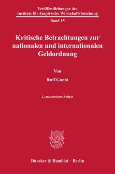 Kritische Betrachtungen zur nationalen und internationalen Geldordnung Kritische Betrachtungen zur nationalen und internationalen Geldordnung