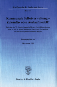 Kommunale Selbstverwaltung - Zukunfts- oder Auslaufmodell?