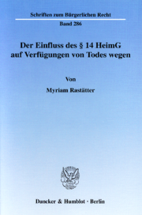 Der Einfluss des § 14 HeimG auf Verfügungen von Todes wegen