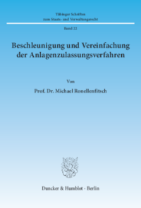 Beschleunigung und Vereinfachung der Anlagenzulassungsverfahren