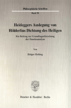 Heideggers Auslegung von Hölderlins Dichtung des Heiligen