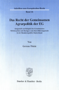Das Recht der Gemeinsamen Agrarpolitik der EG
