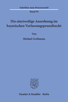 Die einstweilige Anordnung im bayerischen Verfassungsprozeßrecht