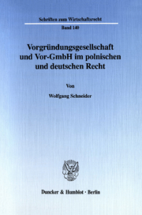 Vorgründungsgesellschaft und Vor-GmbH im polnischen und deutschen Recht