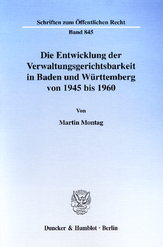 Die Entwicklung der Verwaltungsgerichtsbarkeit in Baden und Württemberg von 1945 bis 1960