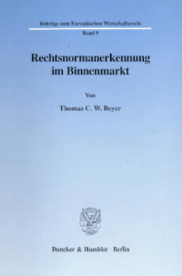 Rechtsnormanerkennung im Binnenmarkt