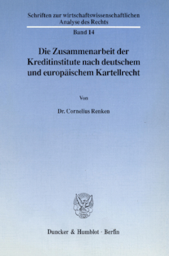 Die Zusammenarbeit der Kreditinstitute nach deutschem und europäischem Kartellrecht