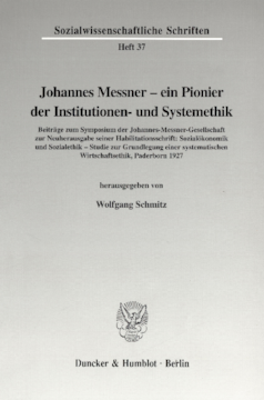 Johannes Messner - ein Pionier der Institutionen- und Systemethik Johannes Messner - ein Pionier der Institutionen- und Systemethik