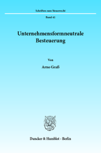 Unternehmensformneutrale Besteuerung
