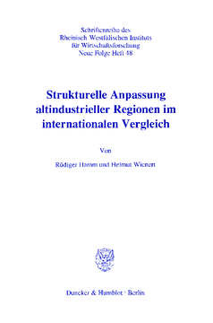 Strukturelle Anpassung altindustrieller Regionen im internationalen Vergleich Strukturelle Anpassung altindustrieller Regionen im internationalen Vergleich