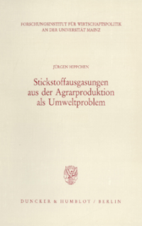 Stickstoffausgasungen aus der Agrarproduktion als Umweltproblem