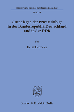 Gundlagen der Privaterbfolge in der Bundesrepublik Deutschland und in der DDR Gundlagen der Privaterbfolge in der Bundesrepublik Deutschland und in der DDR