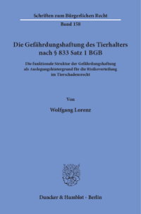 Die Gefährdungshaftung des Tierhalters nach § 833 Satz 1 BGB